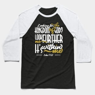 Kingdom of God is Within Me Baseball T-Shirt